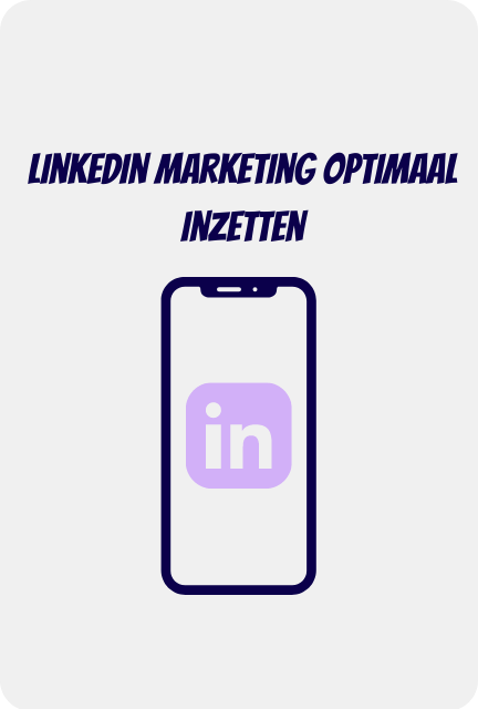 LinkedIn marketing optimaal inzetten
